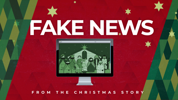 Fake News from the Christmas Story